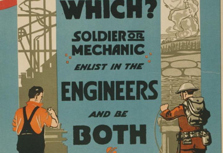 Which? Soldier or Mechanic. Enlist in the Engineers and Be Both. 